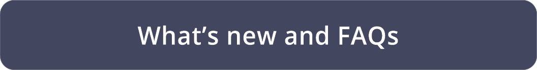 What’s new and faqs